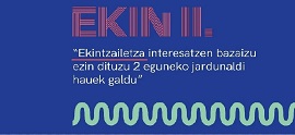 The City Council of Tolosa and Mondragon Team Academy have organized the second edition of the EKIN Entrepreneurship Conference